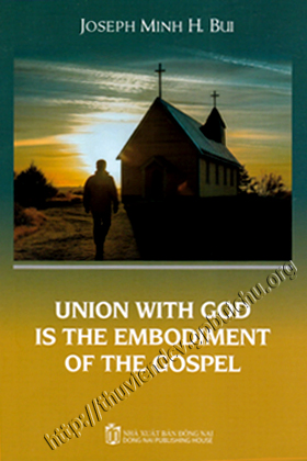 Union with God is the embodiment of the Gospel